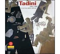 Emilio Tadini. Opere 1965-1985