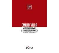 Emilio Villa visto da entrambe le sponde dell'Atlantico