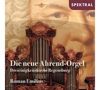 Emilius,Roman - Die Neue Ahrend-Orgel der Dreieinigkeitskirche Reg