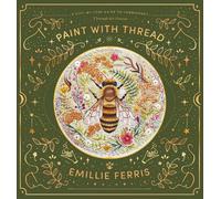 Emillie Ferris Paint with Thread: Through the Seasons (Copertina rigida)