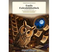 Emils Eulenbibliothek: Ein Eulen-Malbuch mit Büchergeschichte für Kinder ab 5