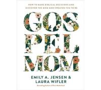 Gospel Mom: How to Make Biblical Decisions and Discover the Mom God Created You to Be