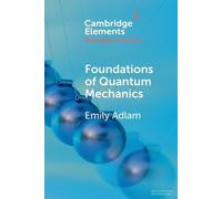 Emily Adlam Foundations of Quantum Mechanics (Tascabile)