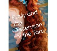 Emily and the Ascension of the Tarc