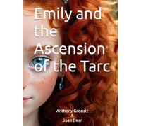 Emily and the Ascension of the Tarc