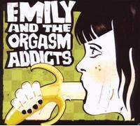 Emily and the Orgasm Addicts - Same Titel