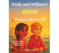 Emily and William ADHD Adventure: A Story of Calm, Focus, and the Holy Spirit
