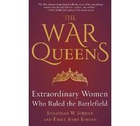 Emily Anne Jordan Jonathan W. Jordan The War Queens (Copertina rigida)