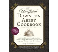 Emily Ansara Ba The Unofficial Downton Abbey Cookbook, Expand (Copertina rigida)