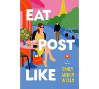 Emily Arden Wells Eat Post Like (Tascabile)