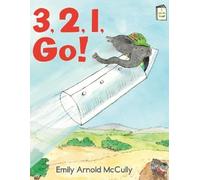 Emily Arnold McCully 3, 2, 1, Go (Copertina rigida) I Like to Read