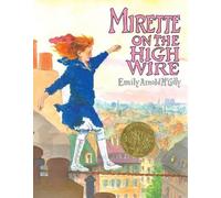 Emily Arnold McCully Mirette on the High Wire (Copertina rigida)