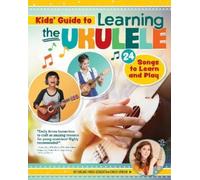 Emily Arrow Kids Guide to Learning the Ukulele (Tascabile)
