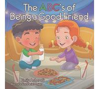 Emily Ashcraft The Abc's Of Being A Good Friend (Tascabile)