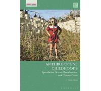 Emily Ashton Anthropocene Childhoods (Tascabile)
