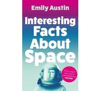 Emily Austin Interesting Facts About Space (Copertina rigida)