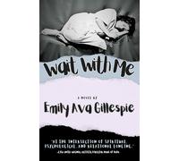 Emily Ava Gillespie Wait With Me (Tascabile)