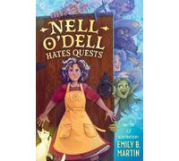 Emily B. Martin Nell O'Dell Hates Quests (Copertina rigida) Golden Crossroads