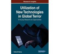 Emily B. Stacey Utilization of New Technologies in Global Terror: Em (Tascabile)
