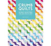 Emily Bailey Crumb Quilts (Tascabile)