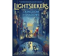 Emily Bain Murphy A Kingdom of Shadows (Tascabile) Lightseekers