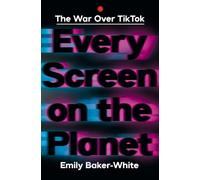 Emily Baker-White Every Screen on the Planet (Copertina rigida)
