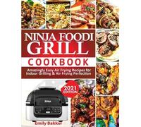 Emily Bakker Ninja Foodi Grill Cookbook (Tascabile)