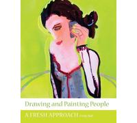 Drawing and Painting People: A Fresh Approach by Ball, Emily