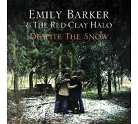 Emily Barker & The Red Clay Halo Despite the Snow (CD) Album