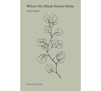 Emily Barker Where the Black Swans Swim (Tascabile)