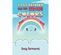 Emily Barnewolt Little Rainbow has the Wrong Colors (Tascabile)