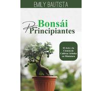 Emily Bautista Bonsái para Principiantes (Tascabile)