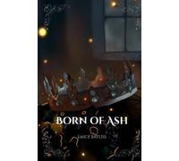 Emily Bayliss Born of Ash (Tascabile) Ashborn