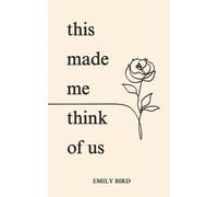 Emily Bird This Made Me Think of Us (Tascabile) Couples Love Poems for Him & Her