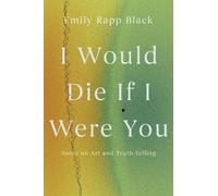 Emily Black I Would Die If I Were You (Tascabile)