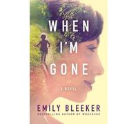 Emily Bleeker When I'm Gone (Tascabile)