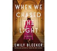 Emily Bleeker When We Chased the Light (Tascabile)