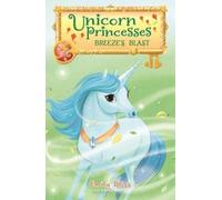 Emily Bliss Unicorn Princesses 5: Breeze's Blast (Copertina rigida)