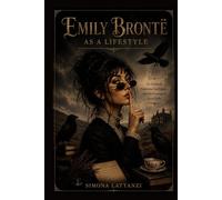 EMILY BRONTË AS A LIFESTYLE