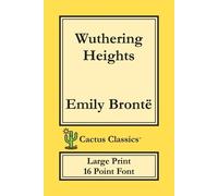 Emily Brontë Marc Cact Wuthering Heights (Cactus Classics Large Prin (Tascabile)