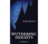 Emily Brontë Wuthering Heights: A romance novel by Emily Brontë: 1 ( (Tascabile)