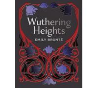 Emily Bronte Wuthering Heights (Copertina rigida) Chartwell Deluxe Editions