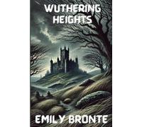 Emily Bronte Wuthering Heights(Illustrated) (Tascabile)