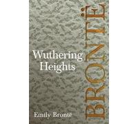 Emily Brontë Wuthering Heights; Including Introductory Essays by Vir (Tascabile)
