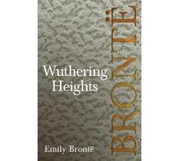 Emily Brontë Wuthering Heights (Tascabile)