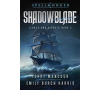 Emily Burch Harris Terry Mancour Shadowblade (Tascabile)