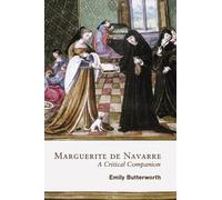 Emily Butterworth Marguerite de Navarre: A Critical Companion (Copertina rigida)