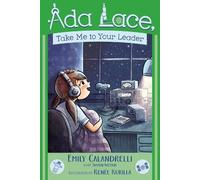 Emily Calandrelli Ada Lace, Take Me to Your Leader (Copertina rigida)