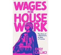 Emily Callaci Wages for Housework (Copertina rigida)
