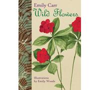 Emily Carr Emily Henrietta Woods Wild Flowers (Tascabile)
